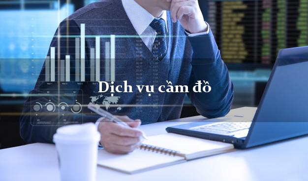 Dịch vụ cầm đồ tại nhà Dịch vụ cầm đồ
