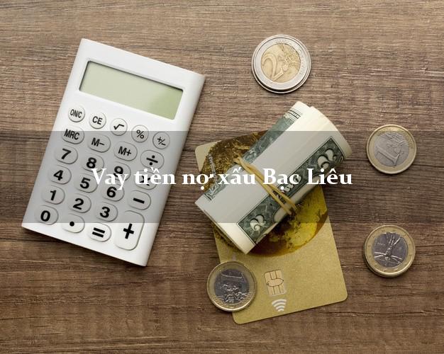 Vay tiền nợ xấu Bạc Liêu Vay tiền nợ xấu Bạc Liêu