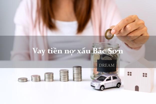 Vay tiền nợ xấu Bắc Sơn Lạng Sơn Vay tiền nợ xấu Bắc Sơn Lạng Sơn