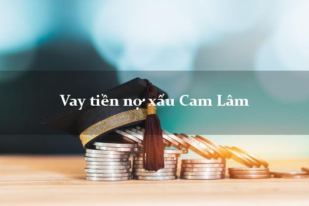 Vay tiền nợ xấu Cam Lâm Khánh Hòa Vay tiền nợ xấu Cam Lâm Khánh Hòa