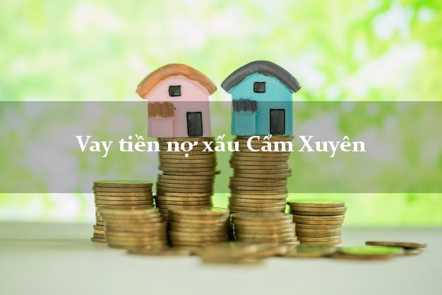 Vay tiền nợ xấu Cẩm Xuyên Hà Tĩnh Vay tiền nợ xấu Cẩm Xuyên Hà Tĩnh