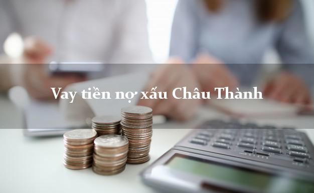 Vay tiền nợ xấu Châu Thành Sóc Trăng Vay tiền nợ xấu Châu Thành Sóc Trăng
