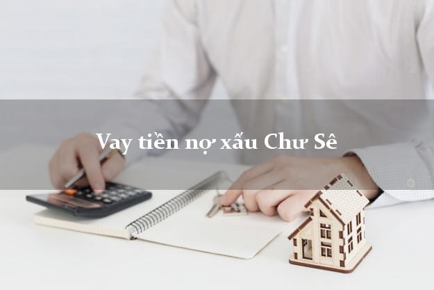 Vay tiền nợ xấu Chư Sê Gia Lai Vay tiền nợ xấu Chư Sê Gia Lai