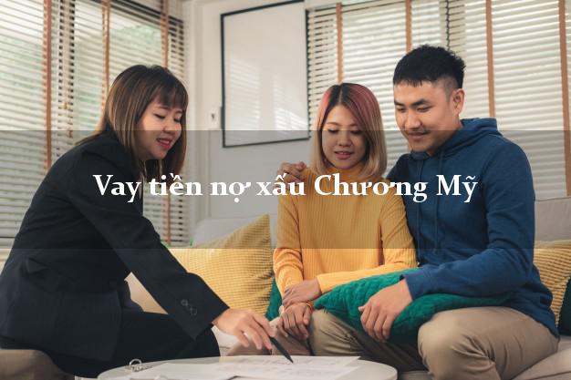 Vay tiền nợ xấu Chương Mỹ Hà Nội Vay tiền nợ xấu Chương Mỹ Hà Nội