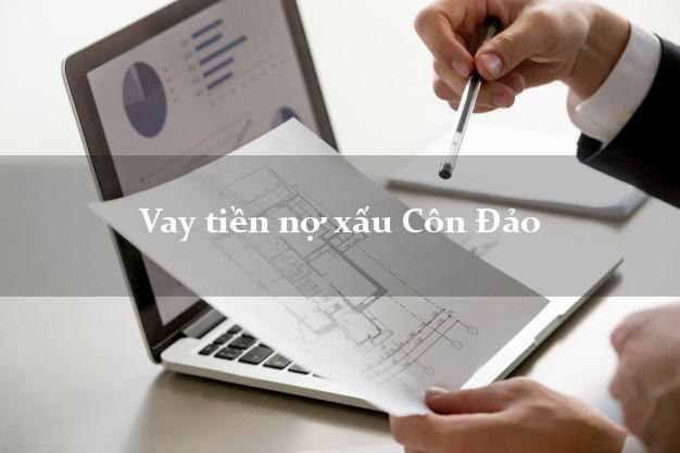 Vay tiền nợ xấu Côn Đảo Bà Rịa Vũng Tàu Vay tiền nợ xấu Côn Đảo Bà Rịa Vũng Tàu