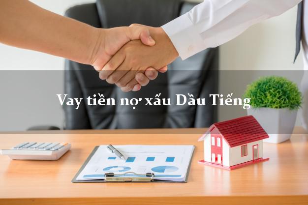 Vay tiền nợ xấu Dầu Tiếng Bình Dương Vay tiền nợ xấu Dầu Tiếng Bình Dương