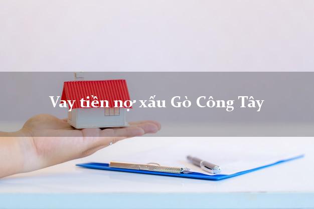Vay tiền nợ xấu Gò Công Tây Tiền Giang Vay tiền nợ xấu Gò Công Tây Tiền Giang