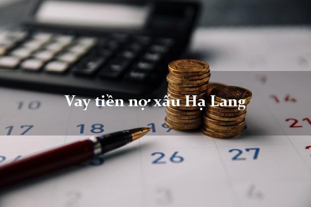 Vay tiền nợ xấu Hạ Lang Cao Bằng Vay tiền nợ xấu Hạ Lang Cao Bằng