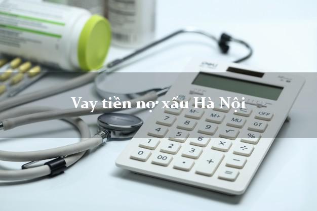 Vay tiền nợ xấu Hà Nội Vay tiền nợ xấu Hà Nội