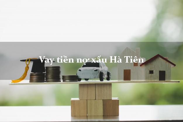 Vay tiền nợ xấu Hà Tiên Kiên Giang Vay tiền nợ xấu Hà Tiên Kiên Giang
