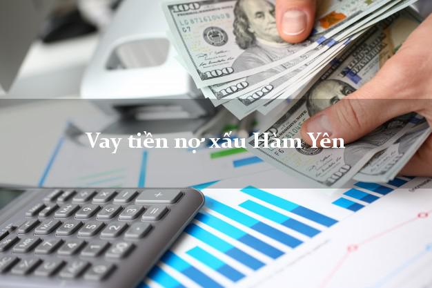 Vay tiền nợ xấu Hàm Yên Tuyên Quang Vay tiền nợ xấu Hàm Yên Tuyên Quang