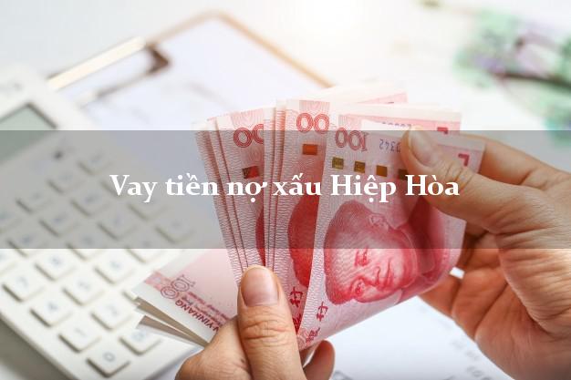 Vay tiền nợ xấu Hiệp Hòa Bắc Giang Vay tiền nợ xấu Hiệp Hòa Bắc Giang