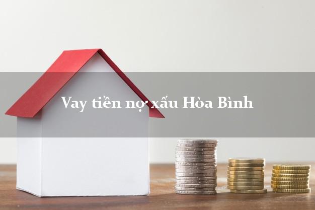 Vay tiền nợ xấu Hòa Bình Bạc Liêu Vay tiền nợ xấu Hòa Bình Bạc Liêu