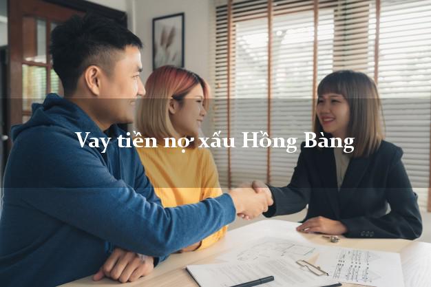 Vay tiền nợ xấu Hồng Bàng Hải Phòng Vay tiền nợ xấu Hồng Bàng Hải Phòng