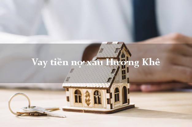 Vay tiền nợ xấu Hương Khê Hà Tĩnh Vay tiền nợ xấu Hương Khê Hà Tĩnh