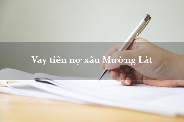 Vay tiền nợ xấu Mường Lát Thanh Hóa Vay tiền nợ xấu Mường Lát Thanh Hóa