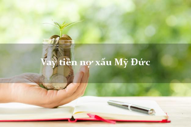 Vay tiền nợ xấu Mỹ Đức Hà Nội Vay tiền nợ xấu Mỹ Đức Hà Nội