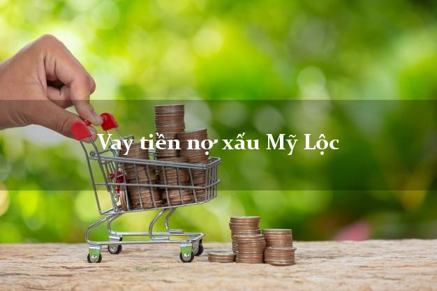 Vay tiền nợ xấu Mỹ Lộc Nam Định Vay tiền nợ xấu Mỹ Lộc Nam Định