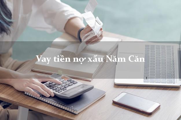 Vay tiền nợ xấu Năm Căn Cà Mau Vay tiền nợ xấu Năm Căn Cà Mau