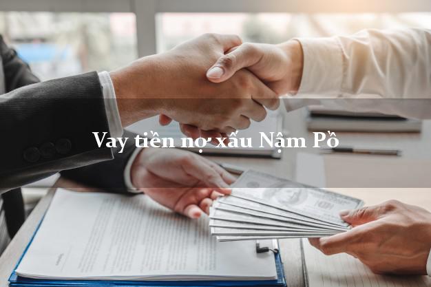 Vay tiền nợ xấu Nậm Pồ Điện Biên Vay tiền nợ xấu Nậm Pồ Điện Biên