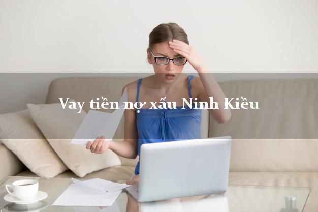 Vay tiền nợ xấu Ninh Kiều Cần Thơ Vay tiền nợ xấu Ninh Kiều Cần Thơ
