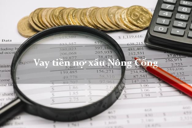 Vay tiền nợ xấu Nông Cống Thanh Hóa Vay tiền nợ xấu Nông Cống Thanh Hóa