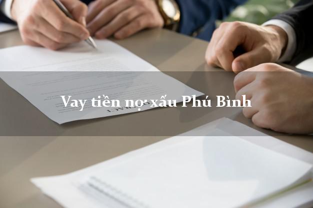 Vay tiền nợ xấu Phú Bình Thái Nguyên Vay tiền nợ xấu Phú Bình Thái Nguyên