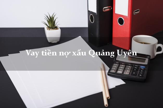 Vay tiền nợ xấu Quảng Uyên Cao Bằng Vay tiền nợ xấu Quảng Uyên Cao Bằng