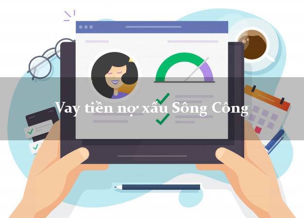Vay tiền nợ xấu Sông Công Thái Nguyên Vay tiền nợ xấu Sông Công Thái Nguyên
