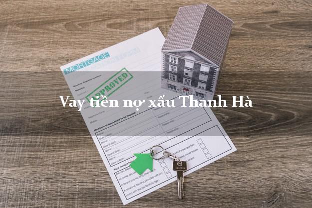 Vay tiền nợ xấu Thanh Hà Hải Dương Vay tiền nợ xấu Thanh Hà Hải Dương