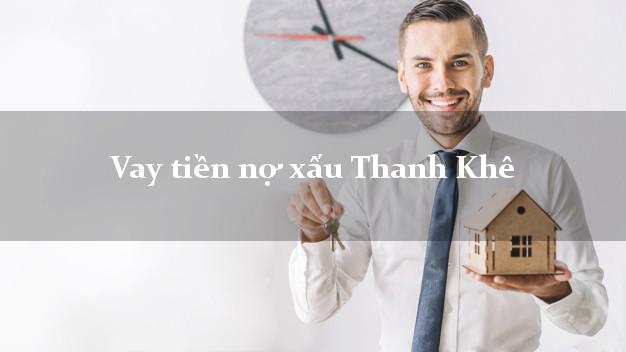 Vay tiền nợ xấu Thanh Khê Đà Nẵng Vay tiền nợ xấu Thanh Khê Đà Nẵng