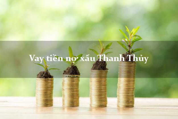Vay tiền nợ xấu Thanh Thủy Phú Thọ Vay tiền nợ xấu Thanh Thủy Phú Thọ