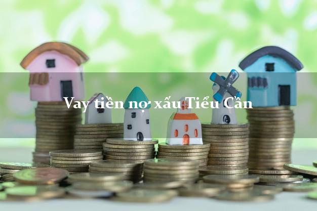 Vay tiền nợ xấu Tiểu Cần Trà Vinh Vay tiền nợ xấu Tiểu Cần Trà Vinh