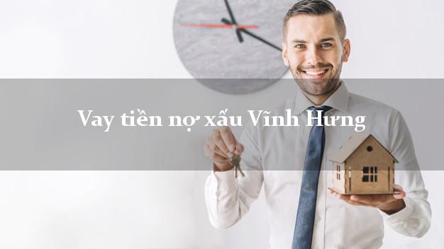 Vay tiền nợ xấu Vĩnh Hưng Long An Vay tiền nợ xấu Vĩnh Hưng Long An