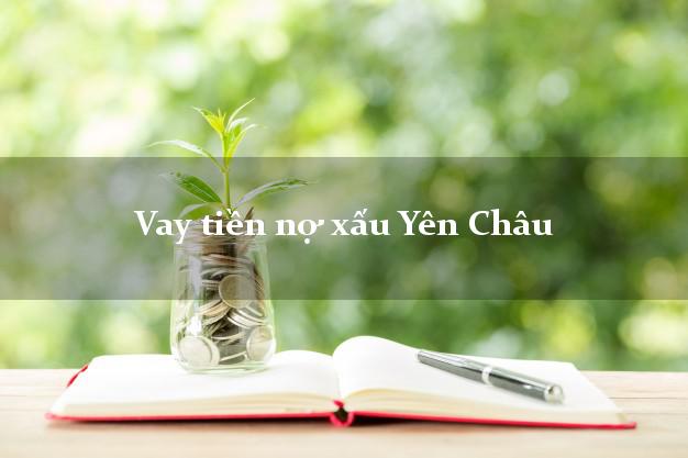 Vay tiền nợ xấu Yên Châu Sơn La Vay tiền nợ xấu Yên Châu Sơn La