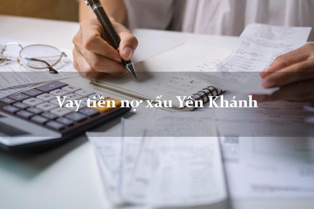 Vay tiền nợ xấu Yên Khánh Ninh Bình Vay tiền nợ xấu Yên Khánh Ninh Bình