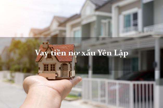 Vay tiền nợ xấu Yên Lập Phú Thọ Vay tiền nợ xấu Yên Lập Phú Thọ