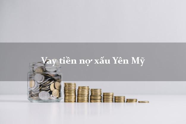 Vay tiền nợ xấu Yên Mỹ Hưng Yên Vay tiền nợ xấu Yên Mỹ Hưng Yên